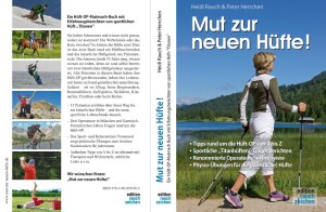 Buch-Vorder- und -Rückseite von "Mut zur neuen Hüfte!" - zu bestellen auch über unseren Online-Shop auf www.mut-zur-neuen-huefte.de. Buch-Vorder- und -Rückseite von "Mut zur neuen Hüfte!" - zu bestellen auch über unseren Online-Shop auf www.mut-zur-neuen-huefte.de.